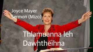 Thlamuanna leh Dawhtheihna . Joyce Mayer Mizo Sermon