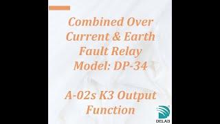 DP-34 Combined Over Current & Earth Fault Relay (A-02s K3 Output Function)