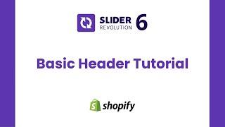 Create Header for Shopify with Slider Revolution 6 | Shopify Slider Revolution Tutorials | ShopiDevs