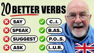 AVOID Repeating These Verbs in Speaking and Writing - Use 20 BETTER Alternatives