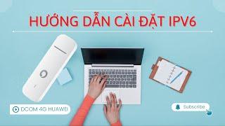 Hướng dẫn đổi ipv4 sang ipv6 khi sử dụng usb dcom 4G huawei Vodafone K5161 - Hico.vn