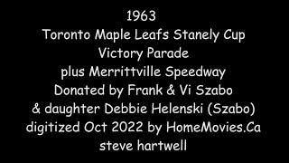 1963 Toronto Maple Leafs NHL Stanely Cup Victory Parade & Merrittvile Speedway