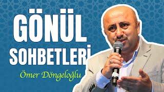 Gönül Sohbetleri - Ömer Döngeloğlu