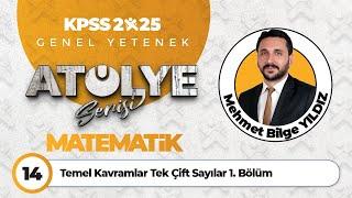 14 - Temel Kavramlar Tek Çift Sayılar 1. Bölüm - Mehmet Bilge YILDIZ