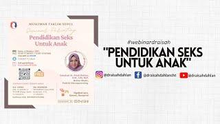 Pendidikan Sex untuk Anak - dr. Aisah Dahlan, CHt., CM.NLP