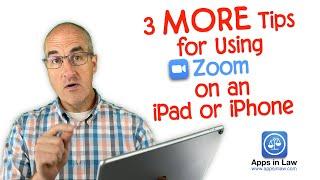 3 MORE Tips for Using Zoom on an iPad or iPhone