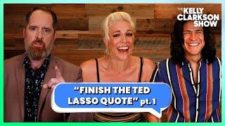 'Ted Lasso' Stars Play 'Finish The Ted Lasso Quote'