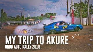 MY TRIP TO AKURE / ONDO AUTO RALLY 2018 / SMOKING HILLS