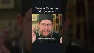 What is Christian Masculinity?