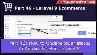 Laravel 9 Ecom - Part 46: How to Update order status in Admin Panel | Admin Order Mngmt
