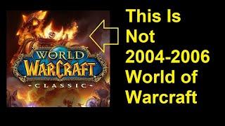 Top 10 Reasons Classic WoW is NOT Vanilla WoW