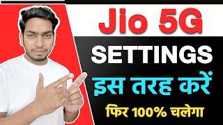 Jio 5G NOT WORKING in 5G Mobile | Jio 5G Network Settings in mobile | 5G Network settings kaise kare