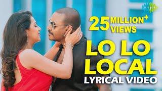 Lo Lo Local Lyrical Song | Motta Shiva Ketta Shiva | Raghava Lawrence | Nikki Galrani