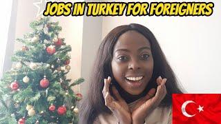 Jobs For Foreigners In Turkey | What Jobs Can Foreigners Do In Turkey?