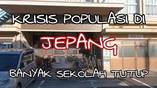 POPULASI JEPANG MENURUN DRASTIS!!BANYAK SEKOLAH TUTUP