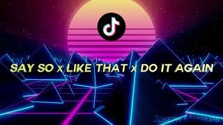 Say So x Like That x Do It Again | Full TIKTOK Mashup (Doja Cat, Gucci Mane, J Boog)