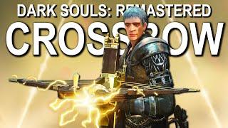 How to Crossbow Only Dark Souls Remastered