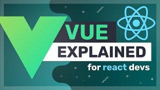 Vue explained to React Developers in 6 mins