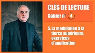 Clés de lecture - Cahier n° 4 - 5. La modulation à la tierce supérieure, exemples d'application