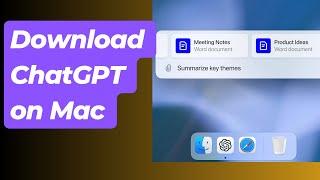 How to Download ChatGPT on Mac | Get ChatGPT on mobile or desktop