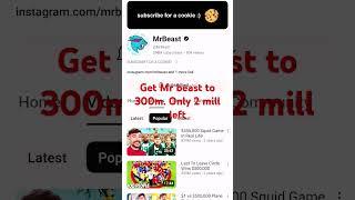 get Mr beast to 300m only 2m left