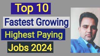 Top 10 Fastest Growing Jobs in the USA in 2024