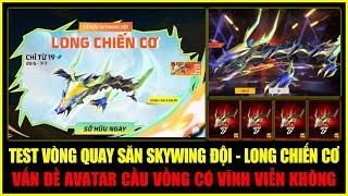 Test Vòng Quay Săn Skywing Đội LONG CHIẾN CƠ Cực Xịn, Avatar Cầu Vồng Có Được VV Không | Free Fire