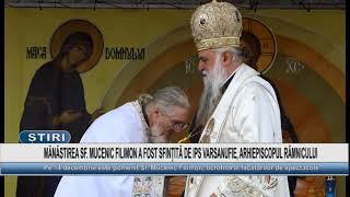 MĂNĂSTIREA SF  MUCENIC FILIMON A FOST SFINȚITĂ DE IPS VARSANUFIE, ARHIEPISCOPUL RÂMNICULUI