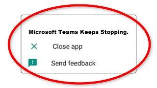 How To Fix Microsoft Teams Apps Keeps Stopping Error Android - Fix Microsoft Teams App Not Open