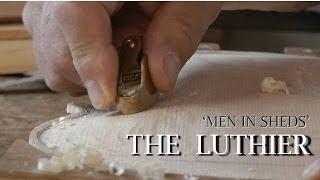 "Men in Sheds" - The Luthier