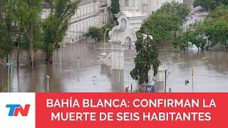 Inundaciones en Bahía Blanca: el Municipio confirmó que hay seis muertos y la ciudad está sin luz