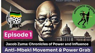 Jacob Zuma Short Documentary – Episode 1: Anti-Mbeki Movement and Rise to ANC Presidency