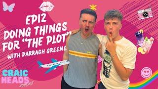 EP12 - Having Stalkers, Being Strippers & Doing Things for “The Plot” with Darragh Greene