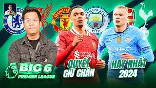 BIG 6 PREMIER LEAGUE:LIVERPOOL TỪ CHỐI ĐỀ NGHỊ CHO ARNOLD, HAALAND HAY NHẤT NĂM 2024