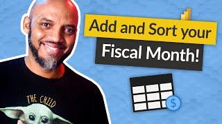 No Calendar Table? How to add Fiscal Month and Sort in Power BI?