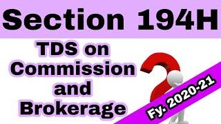 #9 Section 194H | TDS on Commission or Brokerage| Fy. 2020-21