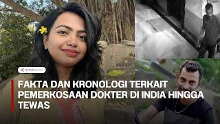 Fakta dan Kronologi Pemerkosaan Dokter di India Hingga Tewas