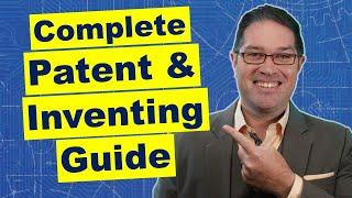 Patent And Inventing Guide: Full Patent Strategy Overview