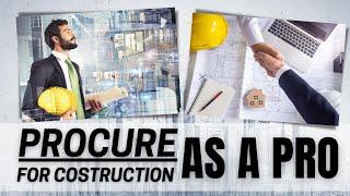Procurement Process In Construction - Supply Chain Management