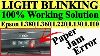 Epson Red Light Blinking | Paper Jam | All Model  L220, L360, L380,L130