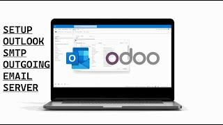 How to Set Up Outlook Outgoing Email SMTP Server in Odoo | Outlook SMTP