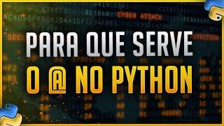 Decorators em Python - Para que Serve o @ no Python