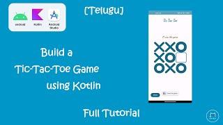 [Telugu] Create Tic Tac Toe Game in Kotlin using Android Studio | Full Tutorial