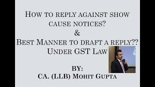 How to Draft a Reply against Show Cause Notice (SCN) issued under GST Law II CA Mohit Gupta
