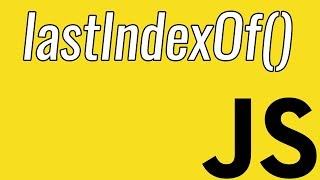 lastIndexOf()  | What does the lastIndexOf Function do? | Learn JavaScript