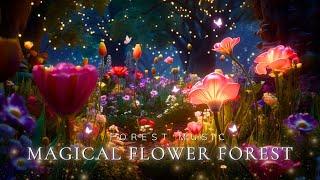 Magical Forest Music + Beautiful Flower Forest Space | Relax, Rest & Enjoy a Good Night's Sleep 
