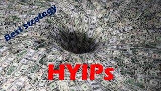 HYIPs explained - How they work & the best strategy