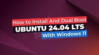 How to Dual Boot Ubuntu 24.04 LTS With Windows 11| Installing Ubuntu