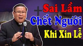 SAI LẦM CHẾT NGƯỜI KHI XIN LỄ - Bài Giảng Ý Nghĩa Lm Matthew Nguyễn Khắc Hy | Công Giáo Yêu Thương