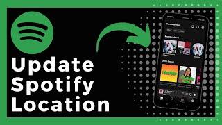 How To Update Location On Spotify (Easy)